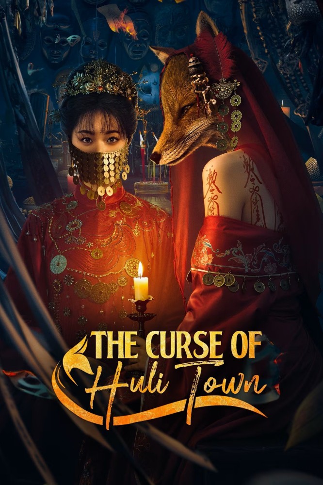 The Curse of Huli Town (2025 Chinese Drama)